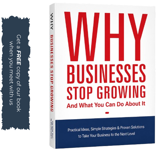 Why Businesses Stop Growing — get a FREE copy when you meet with us